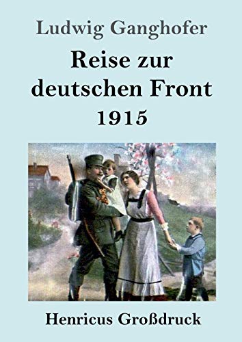 Stock image for Reise zur deutschen Front 1915 (Grodruck) (German Edition) for sale by Lucky's Textbooks