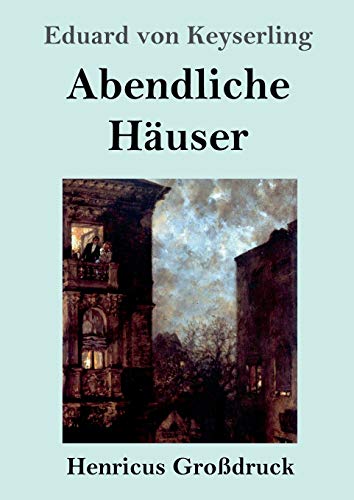 Beispielbild fr Abendliche Huser (Grodruck): Roman (German Edition) zum Verkauf von Lucky's Textbooks