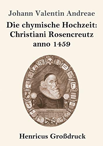 Stock image for Die chymische Hochzeit: Christiani Rosencreutz anno 1459 (Gro druck) for sale by Ria Christie Collections