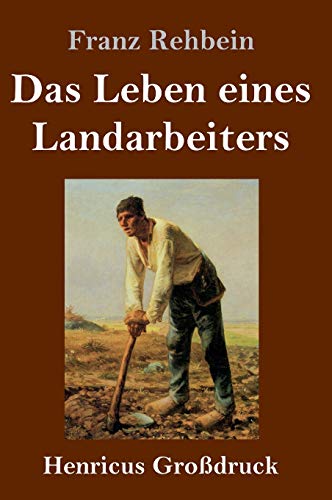 Beispielbild fr Das Leben eines Landarbeiters (Grodruck) (German Edition) zum Verkauf von Lucky's Textbooks