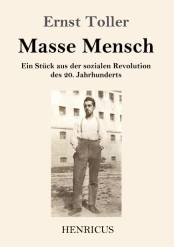 Stock image for Masse Mensch: Ein Stck aus der sozialen Revolution des 20. Jahrhunderts (German Edition) for sale by Book Deals