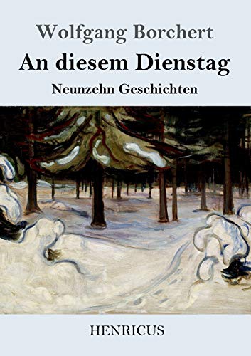 Stock image for An diesem Dienstag: Neunzehn Geschichten (German Edition) for sale by GF Books, Inc.
