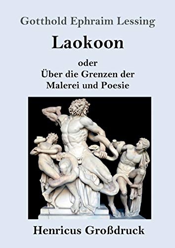 Beispielbild fr Laokoon (Grodruck): oder ber die Grenzen der Malerei und Poesie (German Edition) zum Verkauf von Lucky's Textbooks
