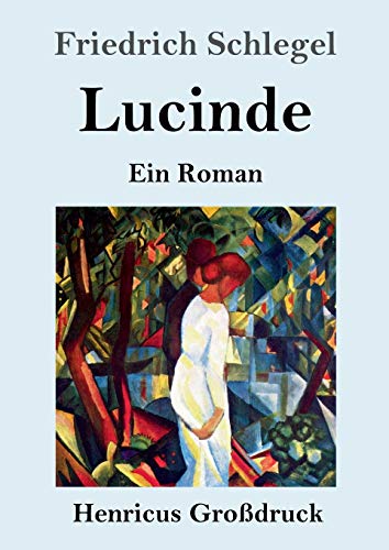 Beispielbild fr Lucinde (Gro druck):Ein Roman zum Verkauf von Ria Christie Collections