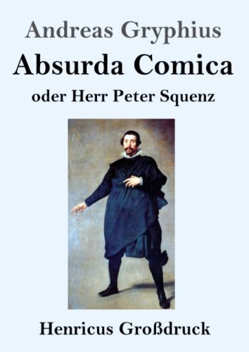Stock image for Absurda Comica (Grodruck):oder Herr Peter Squenz for sale by Chiron Media