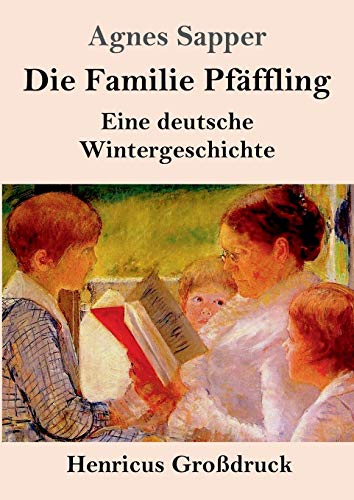 Stock image for Die Familie Pfaffling (Grodruck):Eine deutsche Wintergeschichte for sale by Chiron Media
