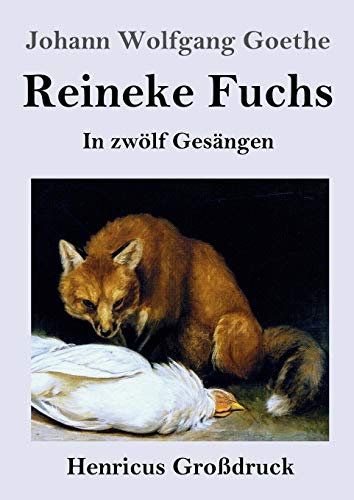 Stock image for Reineke Fuchs (Grodruck): In zwlf Gesngen (German Edition) for sale by Lucky's Textbooks