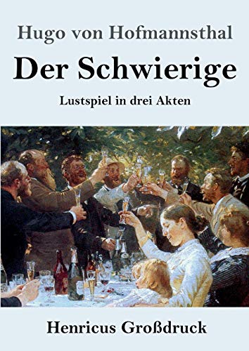 Stock image for Der Schwierige (Grodruck):Lustspiel in drei Akten for sale by Ria Christie Collections