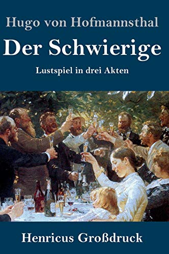 Stock image for Der Schwierige (Grodruck): Lustspiel in drei Akten for sale by WorldofBooks