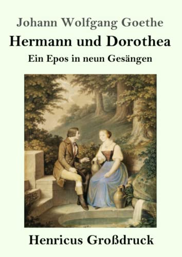 9783847845232: Hermann und Dorothea (Grodruck): Ein Epos in neun Gesngen