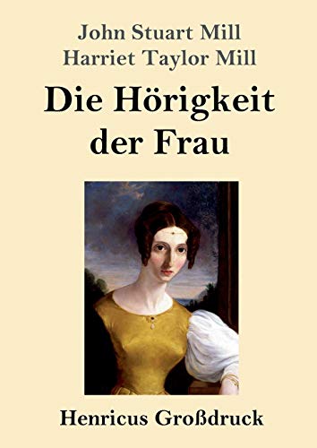 Stock image for Die Hrigkeit der Frau (Grodruck) (German Edition) for sale by Lucky's Textbooks
