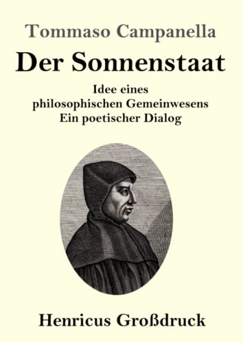 Imagen de archivo de Der Sonnenstaat (Grodruck): Idee eines philosophischen Gemeinwesens Ein poetischer Dialog (German Edition) a la venta por Books Unplugged