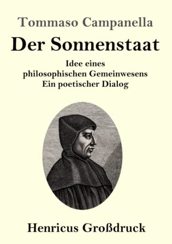 Stock image for Der Sonnenstaat (Grodruck): Idee eines philosophischen Gemeinwesens Ein poetischer Dialog (German Edition) for sale by Books Unplugged