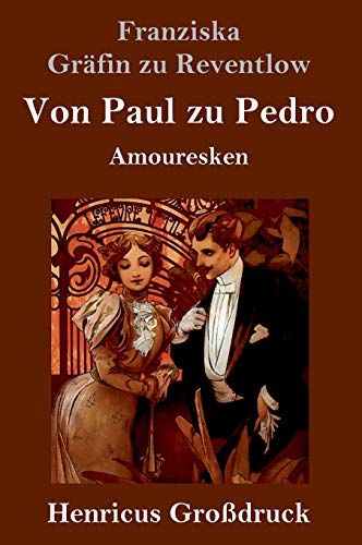 Stock image for Von Paul zu Pedro (Gro druck): Amouresken for sale by WorldofBooks