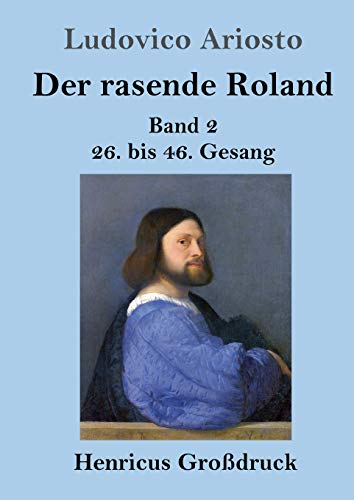 Beispielbild fr Der rasende Roland (Grodruck): Band 2 / 26. bis 46. Gesang zum Verkauf von Buchpark