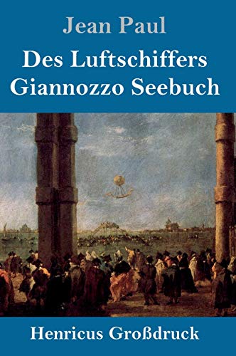 Beispielbild fr Des Luftschiffers Giannozzo Seebuch (Grodruck) zum Verkauf von WorldofBooks