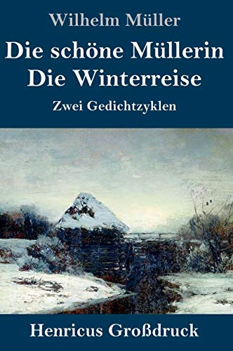 Stock image for Die schne Mllerin / Die Winterreise (Grodruck): Zwei Gedichtzyklen (German Edition) for sale by Lucky's Textbooks