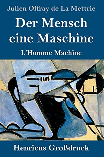 Beispielbild fr Der Mensch eine Maschine (Grodruck): L'Homme Machine (German Edition) zum Verkauf von Lucky's Textbooks