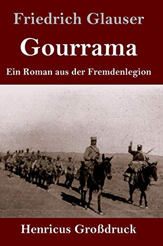 Beispielbild fr Gourrama (Grodruck): Ein Roman aus der Fremdenlegion (German Edition) zum Verkauf von Lucky's Textbooks
