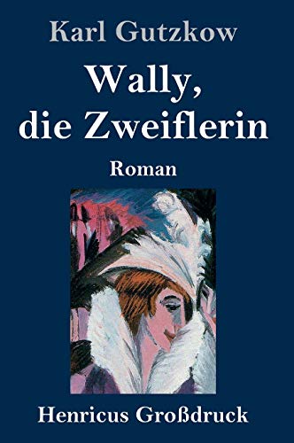 Beispielbild fr Wally, die Zweiflerin (Gro druck): Roman zum Verkauf von WorldofBooks