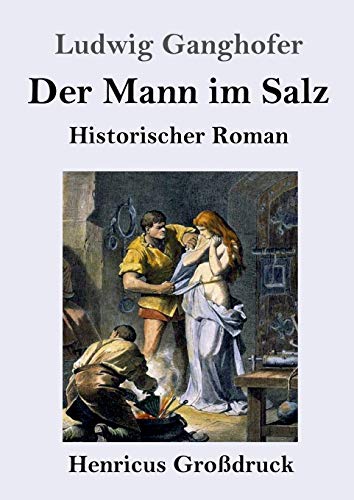 Stock image for Der Mann im Salz (Grodruck):Historischer Roman for sale by Chiron Media