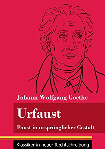 Imagen de archivo de Urfaust: Faust in ursprnglicher Gestalt (Band 1, Klassiker in neuer Rechtschreibung) (German Edition) a la venta por GF Books, Inc.