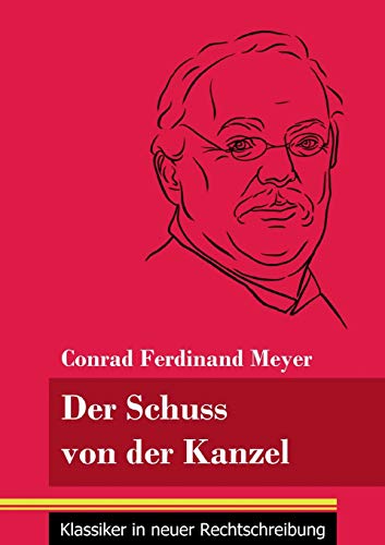 Beispielbild fr Der Schuss von der Kanzel:(Band 49, Klassiker in neuer Rechtschreibung) -Language: german zum Verkauf von GreatBookPrices