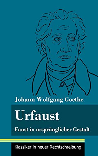 9783847848264: Urfaust: Faust in ursprnglicher Gestalt (Band 1, Klassiker in neuer Rechtschreibung)