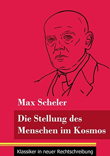 Stock image for Die Stellung des Menschen im Kosmos: (Band 16, Klassiker in neuer Rechtschreibung) (German Edition) for sale by Books Unplugged