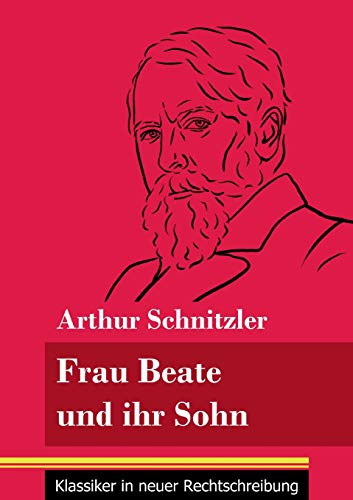 Stock image for Frau Beate und ihr Sohn: (Band 18, Klassiker in neuer Rechtschreibung) (German Edition) for sale by GF Books, Inc.
