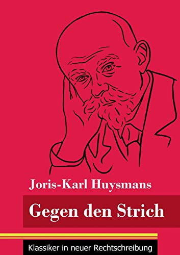 Imagen de archivo de Gegen den Strich: (Band 22, Klassiker in neuer Rechtschreibung) (German Edition) a la venta por Books Unplugged