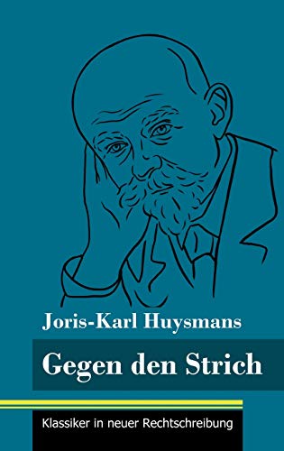 Imagen de archivo de Gegen den Strich: (Band 22, Klassiker in neuer Rechtschreibung) (German Edition) a la venta por Lucky's Textbooks