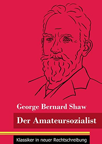 Beispielbild fr Der Amateursozialist: (Band 33, Klassiker in neuer Rechtschreibung) zum Verkauf von Buchpark