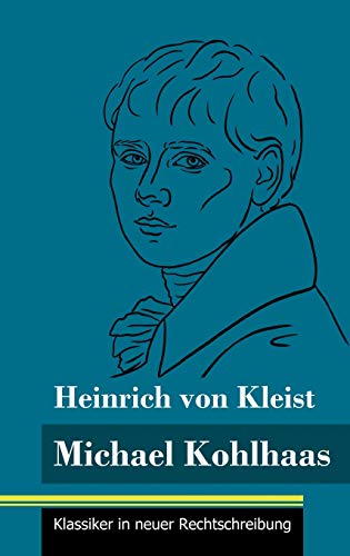 9783847848912: Michael Kohlhaas: (Band 34, Klassiker in neuer Rechtschreibung)