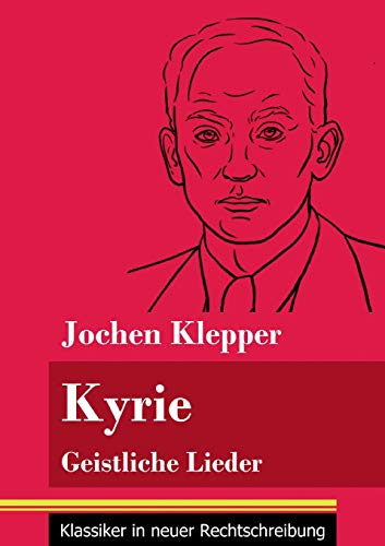 Beispielbild fr Kyrie: Geistliche Lieder (Band 58, Klassiker in neuer Rechtschreibung) zum Verkauf von Buchpark