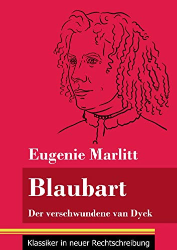 9783847849612: Blaubart: Der verschwundene van Dyck (Band 91, Klassiker in neuer Rechtschreibung)