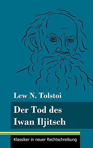 9783847849643: Der Tod des Iwan Iljitsch: (Band 62, Klassiker in neuer Rechtschreibung)