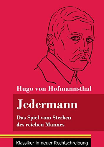 Stock image for Jedermann: Das Spiel vom Sterben des reichen Mannes (Band 73, Klassiker in neuer Rechtschreibung) (German Edition) for sale by GF Books, Inc.