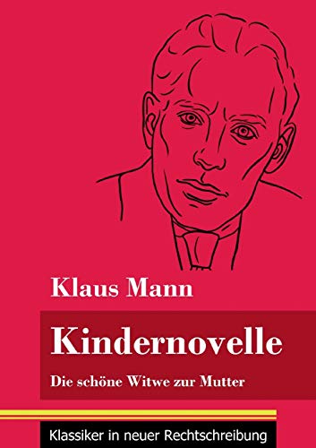 9783847849803: Kindernovelle: Die schne Witwe zur Mutter (Band 81, Klassiker in neuer Rechtschreibung) (German Edition)