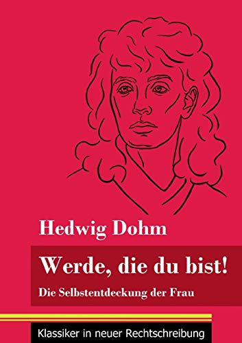 Stock image for Werde, die du bist!: Die Selbstentdeckung der Frau (Band 82, Klassiker in neuer Rechtschreibung) (German Edition) for sale by GF Books, Inc.