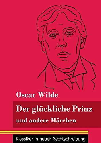 Imagen de archivo de Der glckliche Prinz und andere Mrchen:(Band 89, Klassiker in neuer Rechtschreibung) a la venta por Blackwell's