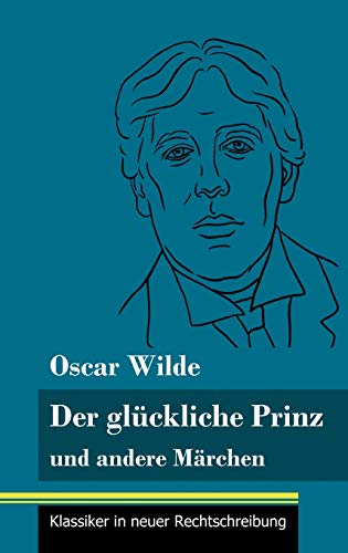 9783847850137: Der glückliche Prinz und andere Märchen: (Band 89, Klassiker in neuer Rechtschreibung)