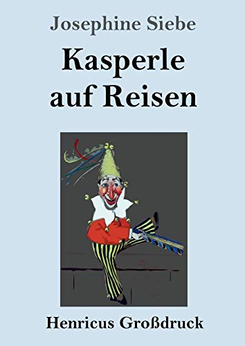 Beispielbild fr Kasperle auf Reisen (Gro druck) zum Verkauf von Ria Christie Collections