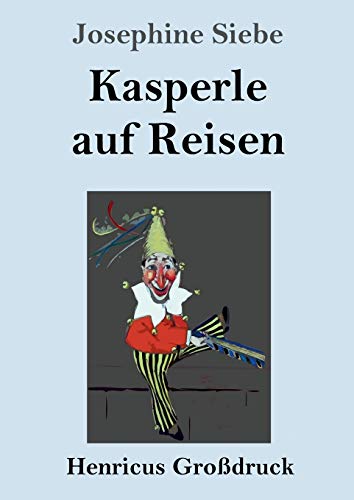Imagen de archivo de Kasperle auf Reisen (Gro druck) a la venta por Ria Christie Collections