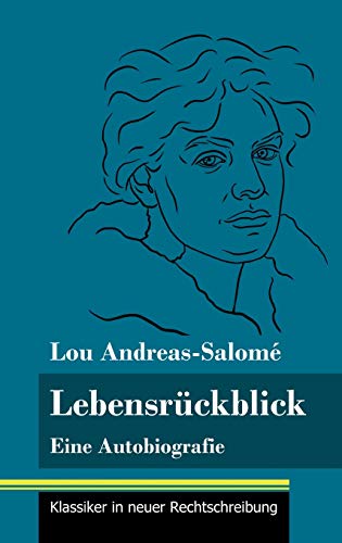 Imagen de archivo de Lebensrckblick: Eine Autobiografie (Band 103, Klassiker in neuer Rechtschreibung) (German Edition) a la venta por Lucky's Textbooks