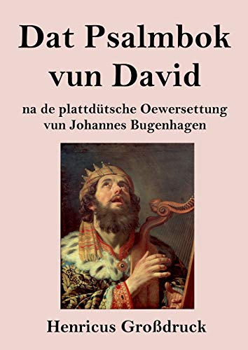 Stock image for Dat Psalmbok vun David (Grodruck):na de plattdütsche Oewersettung for sale by Ria Christie Collections