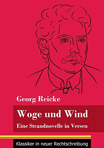 9783847850588: Woge und Wind: Eine Strandnovelle in Versen (Band 111, Klassiker in neuer Rechtschreibung)