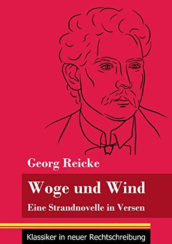 Stock image for Woge und Wind:Eine Strandnovelle in Versen (Band 111, Klassiker in neuer Rechtschreibung) -Language: german for sale by GreatBookPrices