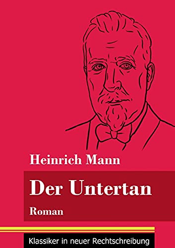 Imagen de archivo de Der Untertan: Roman (Band 178, Klassiker in neuer Rechtschreibung) a la venta por Ammareal