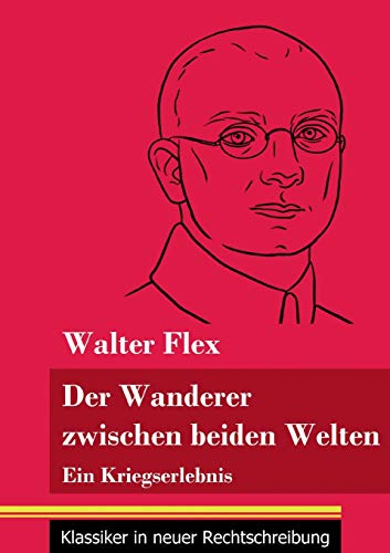 9783847850786: Der Wanderer zwischen beiden Welten: Ein Kriegserlebnis (Band 119, Klassiker in neuer Rechtschreibung) (German Edition)